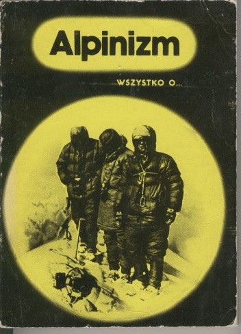 Okładka książki Wszystko o... Alpinizm Józef Nyka