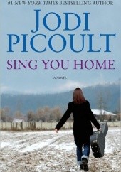 Okładka książki Sing You Home Jodi Picoult