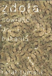 Okładka książki Zdoła - powieść do bakania Rafał Tumski