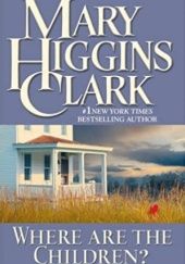 Okładka książki Where Are The Children? Mary Higgins Clark