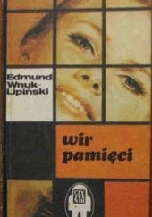 Okładka książki Wir pamięci Edmund Wnuk-Lipiński