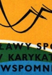 Okładka książki Sławy sportu w karykaturze i wspomnieniu Edward Ałaszewski, Bohdan Tomaszewski