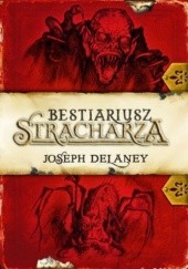 Okładka książki Bestiariusz Stracharza Joseph Delaney