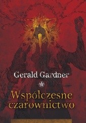 Okładka książki Współczesne czarownictwo Gerald Brosseau Gardner