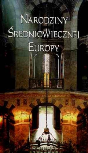 Narodziny średniowiecznej Europy