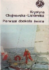 Okładka książki Pierwsza dookoła świata Krystyna Chojnowska-Liskiewicz