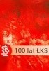 Okładka książki 100 lat ŁKS. Dzieje klubu 1908-2008 Kazimierz Badziak,&nbsp;Wojciech Filipiak,&nbsp;Mariusz Goss,&nbsp;Bożena Lidia Szmel