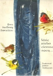 Okładka książki Idzie niebo ciemną nocą... Ewa Szelburg-Zarembina