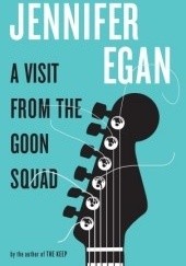 Okładka książki A Visit from the Goon Squad Jennifer Egan