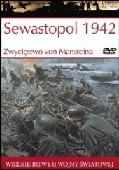Okładka książki Sewastopol 1942: Zwycięstwo von Mansteina Robert Forczyk