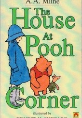 Okładka książki The House at the Pooh Corner Alan Alexander Milne