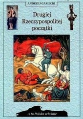 Okładka książki Drugiej Rzeczpospolitej początki Andrzej Garlicki