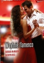 Okładka książki W rytmie flamenco Barbara McMahon, Kathryn Ross