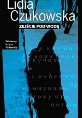 Okładka książki Zejście pod wodę Lidia Czukowska