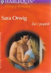 Okładka książki Żar i popiół Sara Orwig