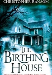 Okładka książki The Birthing House Christopher Ransom