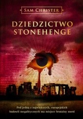 Okładka książki Dziedzictwo Stonehenge Sam Christer