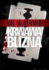 Okładka książki Krwawa blizna Val McDermid
