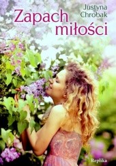 Okładka książki Zapach miłości Justyna Chrobak