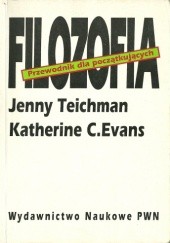 Okładka książki Filozofia. Przewodnik dla początkujących Katherine C.Evans, Jenny Teichman