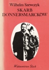 Okładka książki Skarb Donnersmarcków Wilhelm Szewczyk