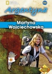 Okładka książki Argentyna Martyna Wojciechowska