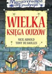 Okładka książki Wielka księga quizów Nick Arnold, Tony De Saulles