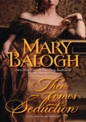 Okładka książki Then Comes Seduction Mary Balogh