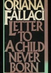 Okładka książki Letter to a child never born Oriana Fallaci