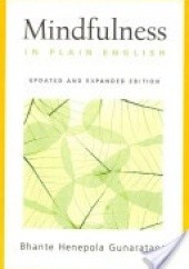 Okładka książki Mindfulness in Plain English: Revised and Expanded Edition Henepola Gunaratana