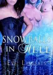 Okładka książki Snowballs in Hell Eve Langlais