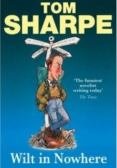 Okładka książki Wilt In Nowhere Tom Sharpe