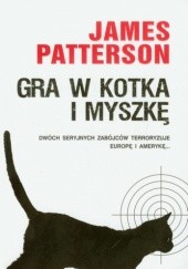 Okładka książki Gra w kotka i myszkę James Patterson