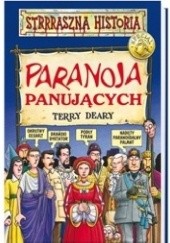 Okładka książki Paranoja panujących Terry Deary
