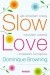 Slow love-jak straciłam pracę, włożyłam piżamę i znalazłam szczęście