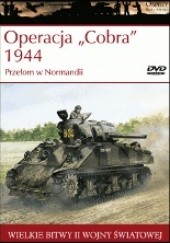 Okładka książki Operacja "Cobra" 1944 Przełom w Normandii Steven J. Zaloga