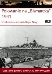 Okładka książki Polowanie na "Bismarcka" 1941 Upokorzenie i zemsta Royal Navy Artur Marciniak