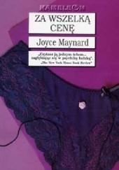 Okładka książki Za wszelką cenę Joyce Maynard