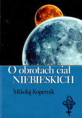 O obrotach ciał niebieskich - Mikołaj Kopernik