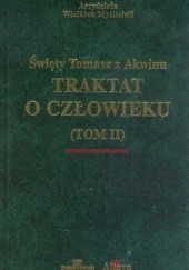 Okładka książki Traktat o człowieku tom 2 św. Tomasz z Akwinu