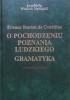Okładka książki O pochodzeniu poznania ludzkiego. Gramatyka. Etienne Bonnot De Condillac