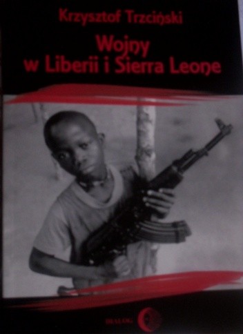 Wojny w Liberii i Sierra Leone (1989-2002). Geneza, przebieg i następstwa