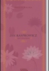 Okładka książki Antologia Jan Kasprowicz