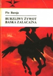 Okładka książki Burzliwy żywot Baska Zalacaina Pio Baroja
