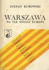 Okładka książki Warszawa na tle stolic Europy Stefan Kurowski