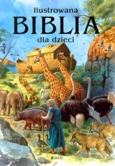 Okładka książki Ilustrowana Biblia dla dzieci praca zbiorowa