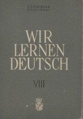 Okładka książki Wir lernen deutsch VIII Ernest Rosiński, Eugenia Sowińska