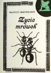 Okładka książki Życie mrówek Maurice Maeterlinck
