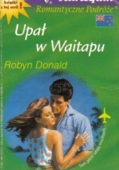Okładka książki Upał w Waitapu Robyn Donald