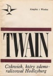 Okładka książki Człowiek, który zdemoralizował Hadleyburg Mark Twain
